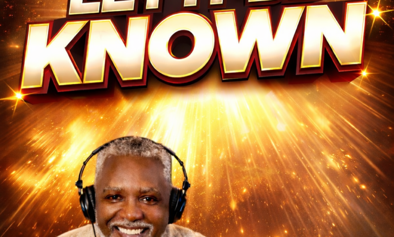 LET IT BE KNOWN NEWS
